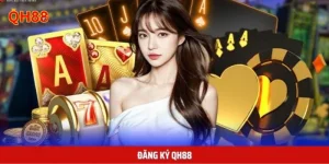 Đăng Ký QH88 - Hướng Dẫn An Toàn Chỉ Với Vài Phút