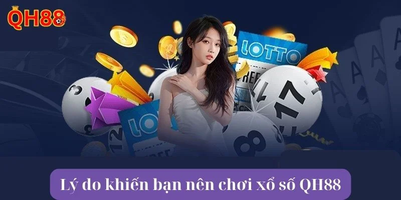 Điều tuyệt vời để xổ số QH88 thu hút sự chú ý của người mới.